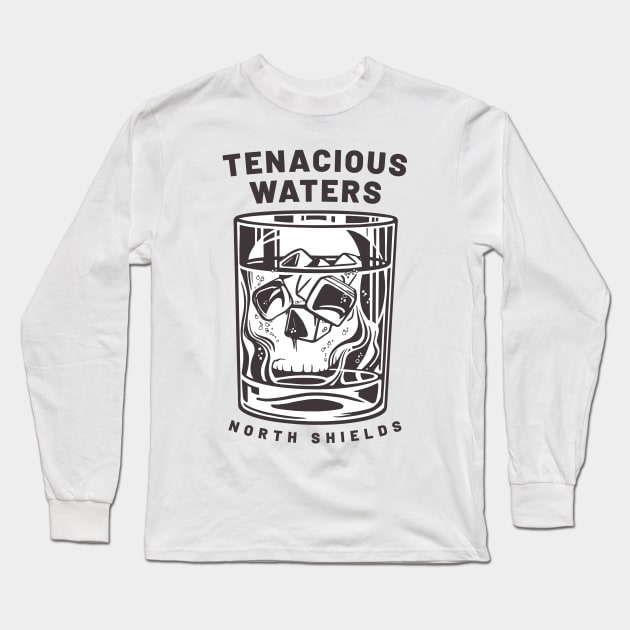 Tenacious Waters North Shields Long Sleeve T-Shirt by NORTHERNDAYS